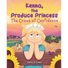 Kenna, the Produce Princess: The Crown of Confidence