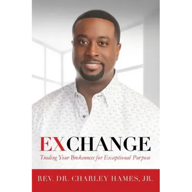 Exchange: Trading Your Brokenness for Exceptional Purpose