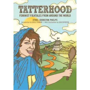 Tatterhood: Feminist Folktales from Around the World