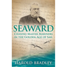 Seaward: Chasing Master Mariners in the Golden Age of Sail