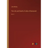 The Life and Death of John of Barneveld: Vol. II