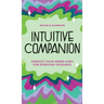 Intuitive Companion: Consult Your Inner Guru for Everyday Guidance