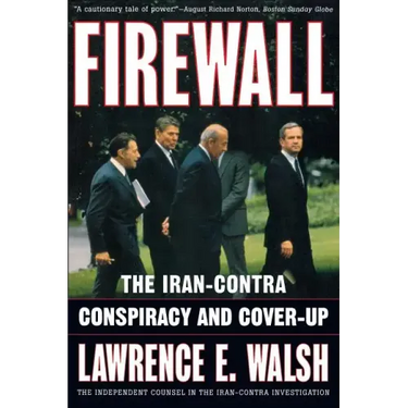 Firewall: The Iran-Contra Conspiracy and Cover-Up