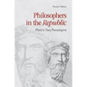 Philosophers in the Republic: Plato's Two Paradigms