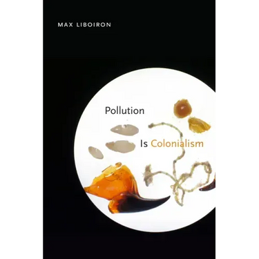 Pollution Is Colonialism
