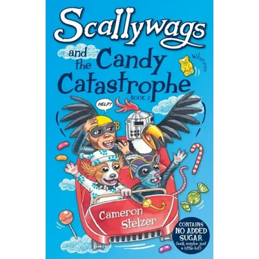 Scallywags and the Candy Catastrophe: Scallywags Book 2