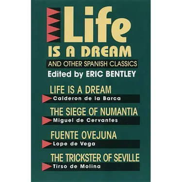 Life Is a Dream and Other Spanish Classics