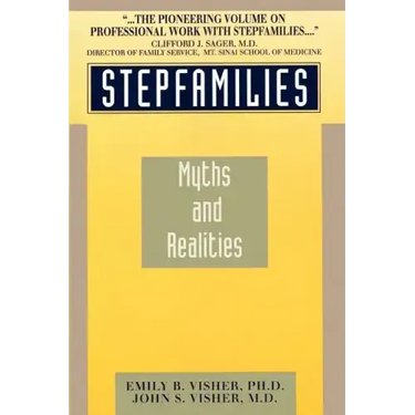 Stepfamilies: Myths and Realities