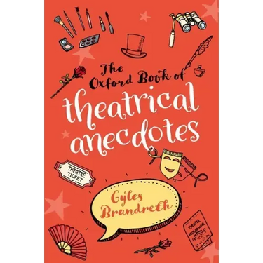The Oxford Book of Theatrical Anecdotes