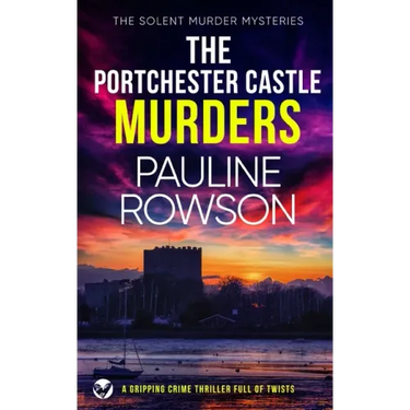 THE PORTCHESTER CASTLE MURDERS a gripping crime thriller full of twists