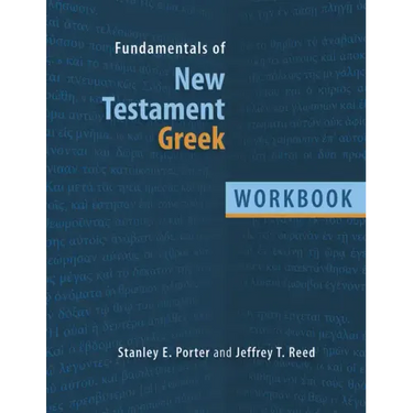 Fundamentals of New Testament Greek Workbook