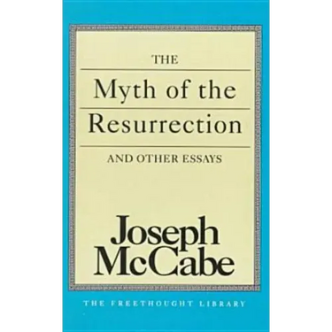 The Myth of the Resurrection and Other Essays