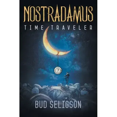 Nostradamus: Time Traveler