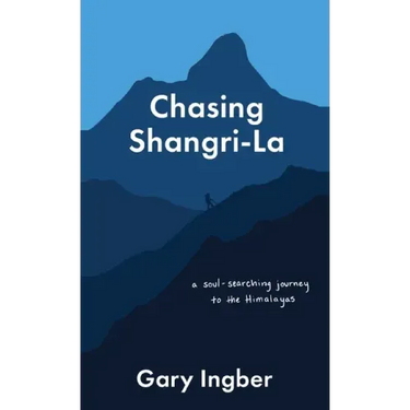 Chasing Shangri-La: A Soul-Searching Journey to the Himalayas