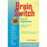 Brain-Switch Out of Depression