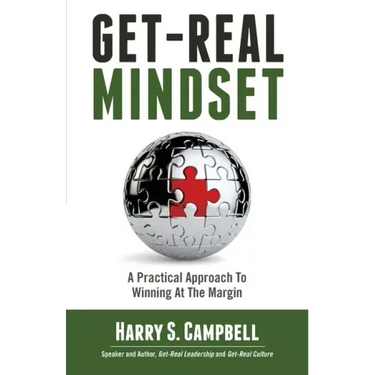 Get-Real Mindset: A Practical Approach To Winning At The Margin