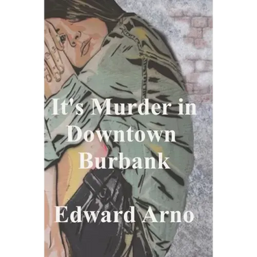 It's Murder in Downtown Burbank