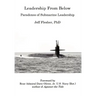 Leadership From Below: Paradoxes of Submarine Leadership