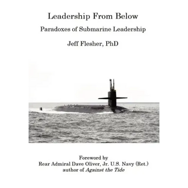 Leadership From Below: Paradoxes of Submarine Leadership