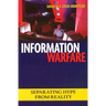 Information Warfare: Separating Hype from Reality