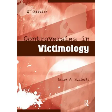 Controversies in Victimology