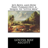 Jo's Boys, and How They Turned Out: A Sequel to "Little Men"