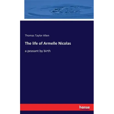 The life of Armelle Nicolas: a peasant by birth