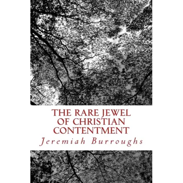 The Rare Jewel Of Christian Contentment