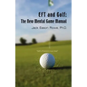 EFT and Golf: The New Mental Game Manual