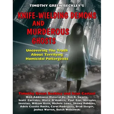 Knife-Wielding Demons and Murderous Ghosts: Uncovering the Truth About Terrifying Homicidal Poltergeists