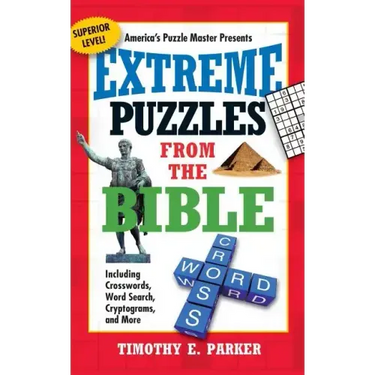 Extreme Puzzles from the Bible: Including Crosswords, Word Search, Cryptograms, and More
