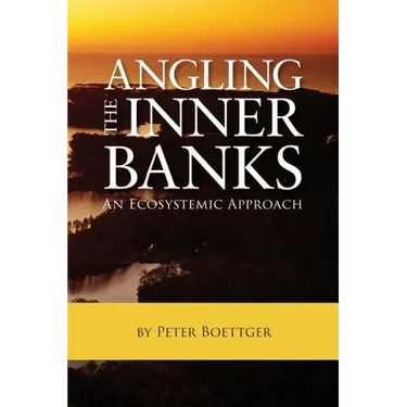 Angling the Inner Banks: An Ecosystemic Approach