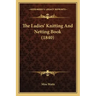 The Ladies' Knitting And Netting Book (1840)