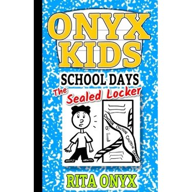 Onyx Kids School Days: The Sealed Locker