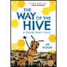 The Way of the Hive: A Honey Bee's Story, a Graphic Novel