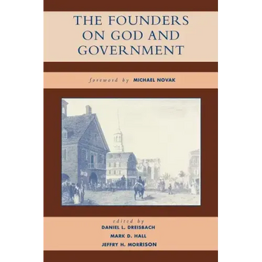 The Founders on God and Government