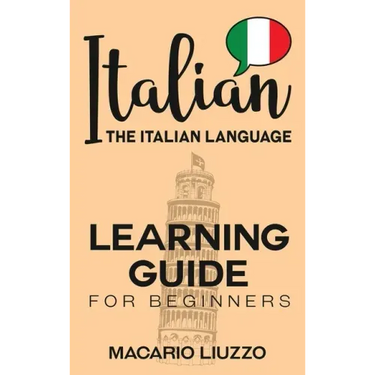 Italian: The Italian Language Learning Guide for Beginners