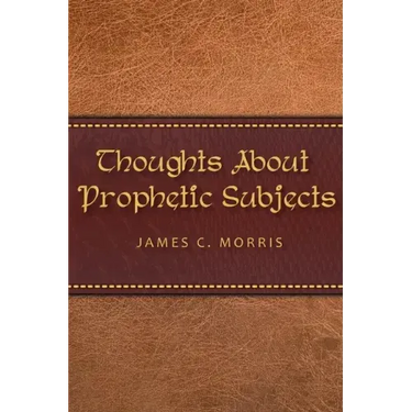 Thoughts About Prophetic Subjects