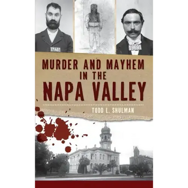 Murder & Mayhem in the Napa Valley