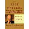 Self Matters Companion: Helping You Create Your Life from the Inside Out