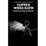 Clipped Wings Glow