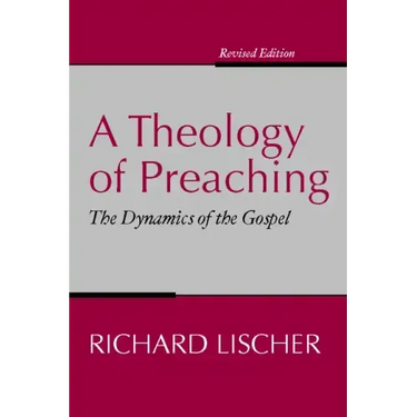 A Theology of Preaching