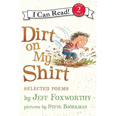 Dirt on My Shirt: Selected Poems