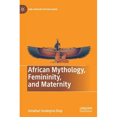 African Mythology, Femininity, and Maternity