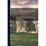 Fianaigecht: Being a Collection of Hitherto Inedited Irish Poems and Tales Relating to Finn and His Fiana