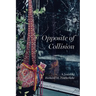 Opposite of Collision