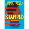 Stamped (for Kids): Racism, Antiracism, and You