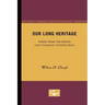Our Long Heritage: Pages From the Books our Founding Fathers Read