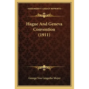 Hague And Geneva Convention (1911)
