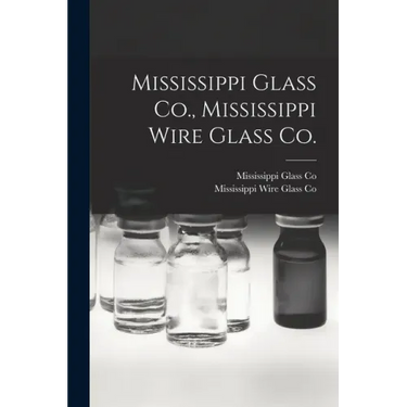 Mississippi Glass Co., Mississippi Wire Glass Co.